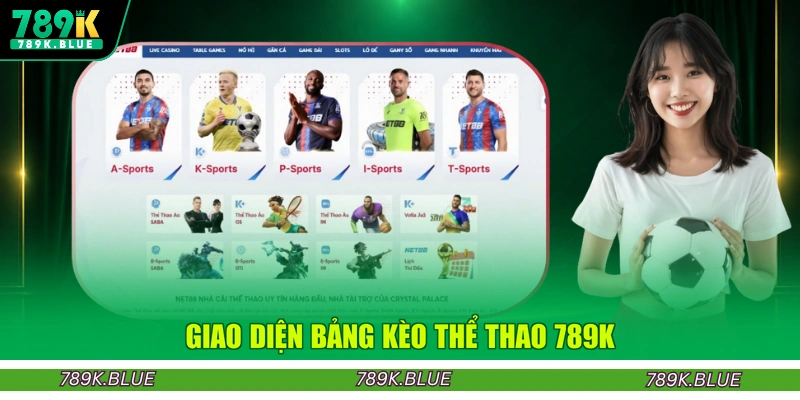 Giao diện bảng kèo Thể thao 789K